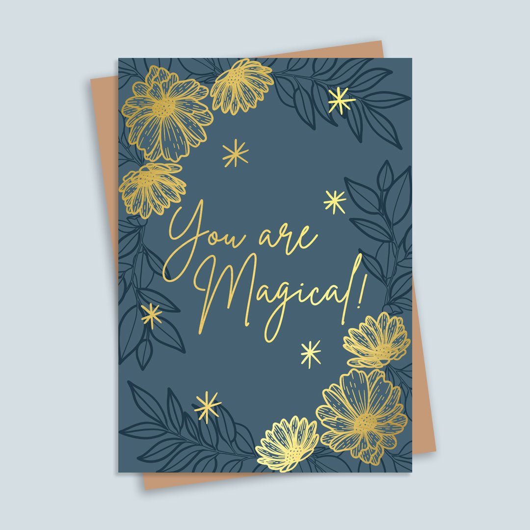 You Are Magical Gold Foil Greetings Card - HUTCH London